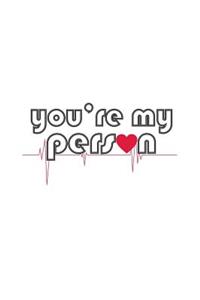 You're My Person