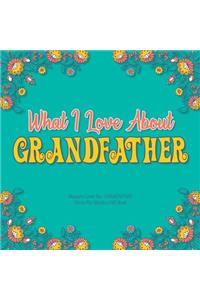 What I Love About Grandfather