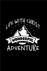Life with Christ Wonderful Adventure