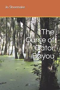 Curse of 'Gator Bayou