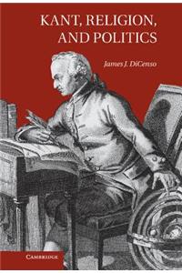 Kant, Religion, and Politics