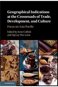 Geographical Indications at the Crossroads of Trade, Development, and Culture