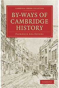 By-Ways of Cambridge History