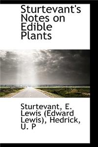 Sturtevant's Notes on Edible Plants