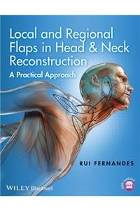 Local and Regional Flaps in Head and Neck Reconstruction