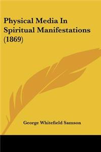 Physical Media In Spiritual Manifestations (1869)
