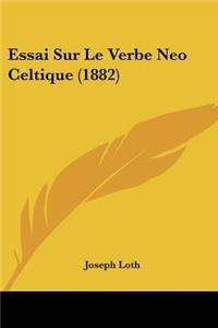 Essai Sur Le Verbe Neo Celtique (1882)