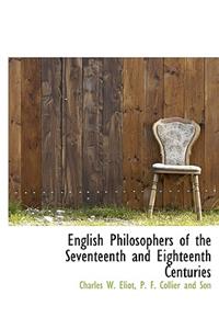 English Philosophers of the Seventeenth and Eighteenth Centuries