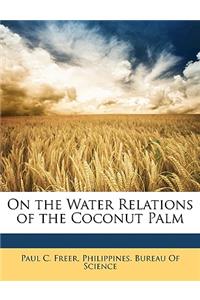 On the Water Relations of the Coconut Palm