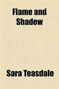 Flame and Shadow