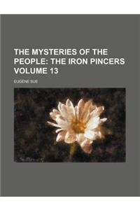 The Mysteries of the People Volume 13; The Iron Pincers
