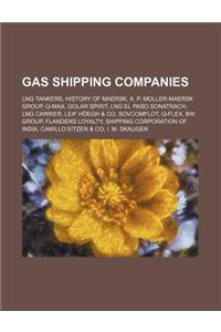 Gas Shipping Companies: A. P. Moller-Maersk Group, History of Maersk, Sovcomflot, Leif Hoegh