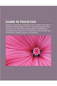 Dams in Pakistan: Energy in Pakistan, Hydroelectric Power Stations in Pakistan, Pakistan Institute of Nuclear Science and Technology