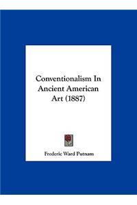 Conventionalism in Ancient American Art (1887)
