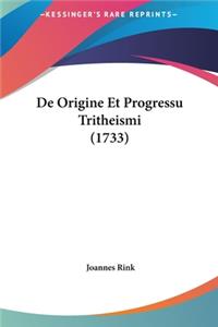 de Origine Et Progressu Tritheismi (1733)