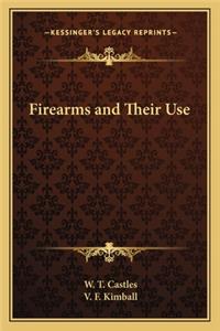 Firearms and Their Use