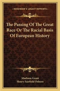 Passing Of The Great Race Or The Racial Basis Of European History