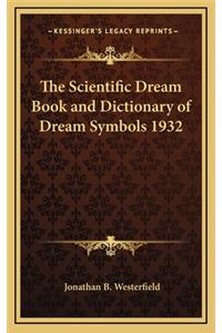 The Scientific Dream Book and Dictionary of Dream Symbols 1932
