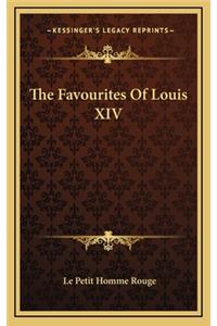 The Favourites of Louis XIV