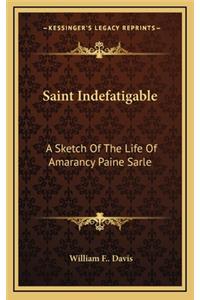 Saint Indefatigable
