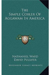 The Simple Cobler of Aggawam in America