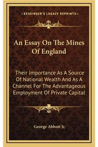 An Essay on the Mines of England
