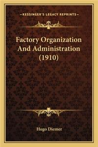 Factory Organization And Administration (1910)