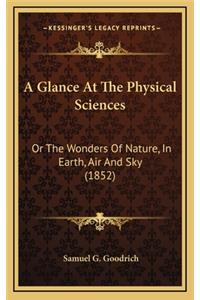A Glance at the Physical Sciences