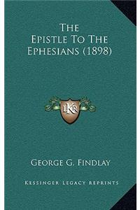 The Epistle to the Ephesians (1898)
