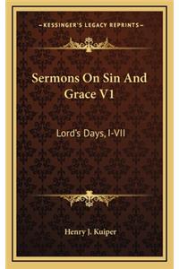 Sermons on Sin and Grace V1