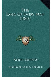 The Land of Every Man (1907)