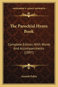 The Parochial Hymn Book