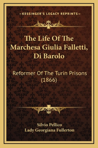 The Life of the Marchesa Giulia Falletti, Di Barolo