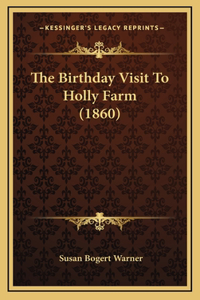 The Birthday Visit To Holly Farm (1860)