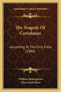 The Tragedy Of Coriolanus