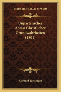 Unparteiischer Abriss Christlicher Grundwahrheiten (1801)