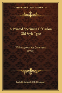 Printed Specimen Of Caslon Old Style Type