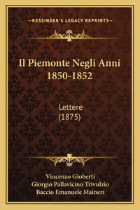 Il Piemonte Negli Anni 1850-1852