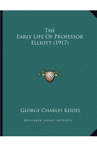 The Early Life Of Professor Elliott (1917)