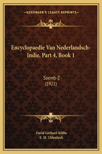 Encyclopaedie Van Nederlandsch-Indie, Part 4, Book 1