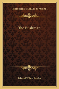 The Bushman