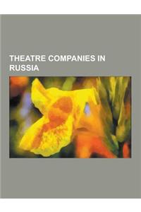 Theatre Companies in Russia: Moscow Art Theater, Constantin Stanislavski, Anton Chekhov, Mikhail Bulgakov, Stanislavski's System, Stanislavski and