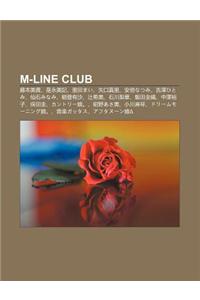 M-Line Club: Teng B N M I GUI, Shi y Ng M I Ji, L Tianmai, Sh K U Zh N L, N Beinatsumi, Ji Zehitomi, Xian Shiminami, Neng D Ng y U