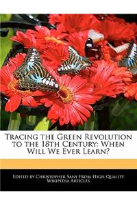 Tracing the Green Revolution to the 18th Century