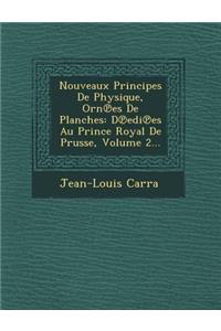Nouveaux Principes de Physique, Orn Es de Planches