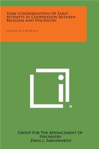 Some Considerations of Early Attempts in Cooperation Between Religion and Psychiatry