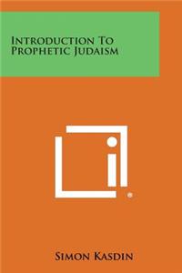 Introduction to Prophetic Judaism