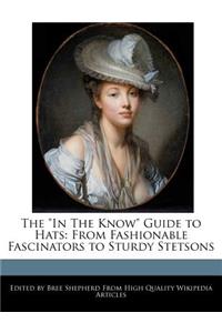 The in the Know Guide to Hats