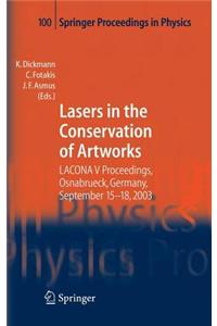 Lasers in the Conservation of Artworks: Lacona V Proceedings, Osnabruck, Germany, Sept. 15-18, 2003