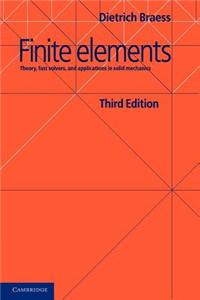 Finite Elements: Theory, Fast Solvers, and Applications in Elasticity Theory